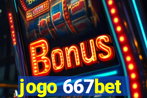 jogo 667bet